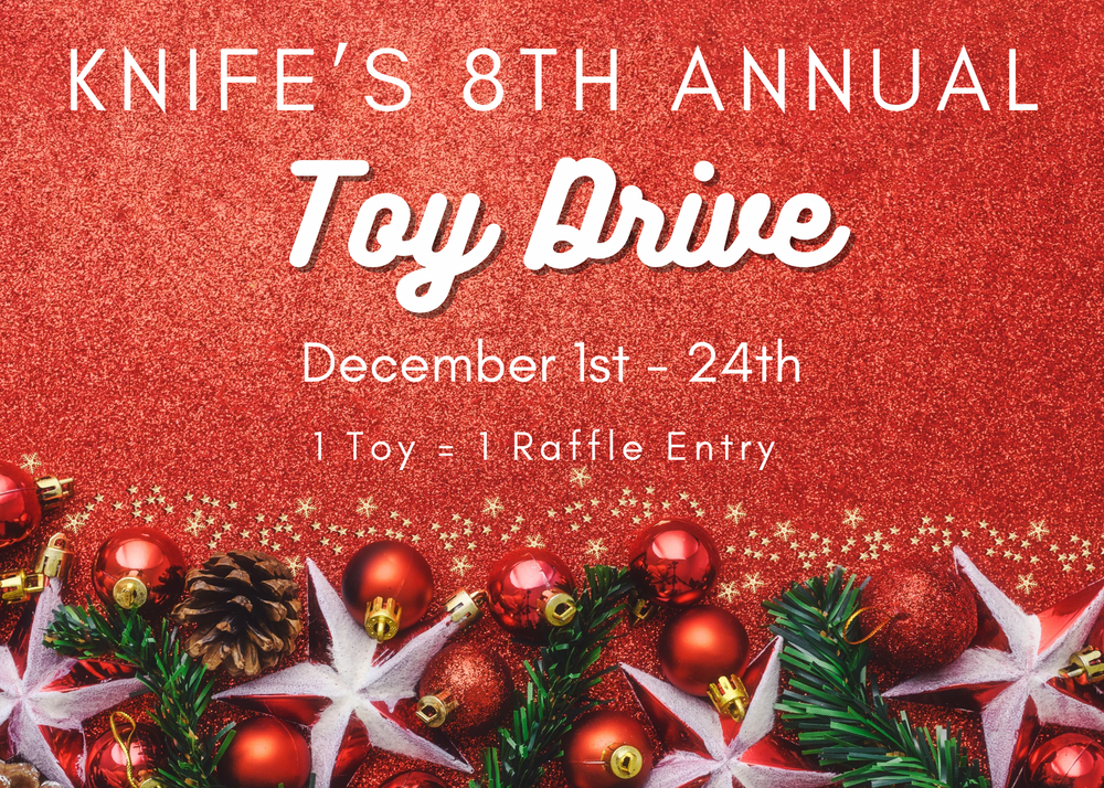 KNIFE's 8th Annual Toy Drive